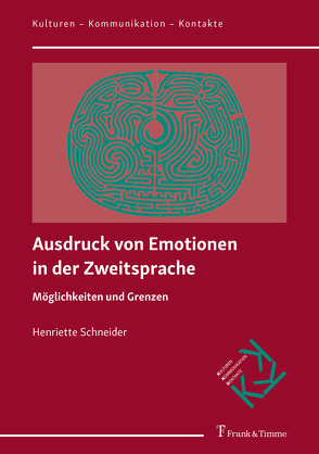 Ausdruck von Emotionen in der Zweitsprache von Schneider,  Henriette