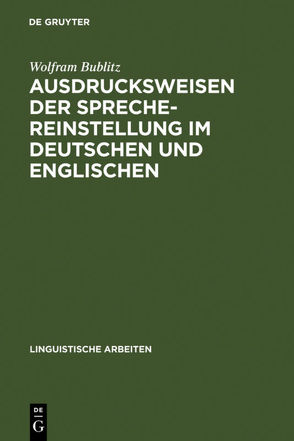 Ausdrucksweisen der Sprechereinstellung im Deutschen und Englischen von Bublitz,  Wolfram
