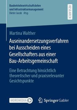 Auseinandersetzungsverfahren bei Ausscheiden eines Gesellschafters aus einer Bau-Arbeitsgemeinschaft von Walther,  Martina