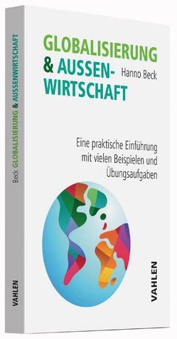 Globalisierung und Außenwirtschaft von Beck,  Hanno