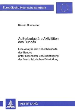 Außerbudgetäre Aktivitäten des Bundes von Burmeister,  Kerstin