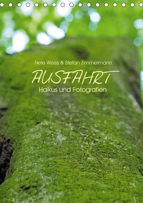 AUSFAHRT – Haikus und Fotografien (Tischkalender 2021 DIN A5 hoch) von Zimmermann,  Stefan
