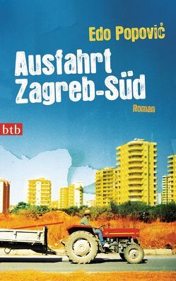 Ausfahrt Zagreb-Süd von Bremer,  Alida, Popović,  Edo