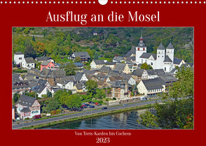 Ausflug an die Mosel (Wandkalender 2023 DIN A3 quer) von Kleemann,  Claudia