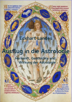 Ausflug in die Astrologie von Landes,  Eckhart