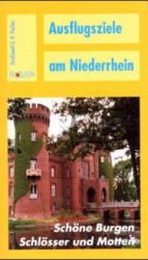 Ausflugsziele am Niederrhein von Fischer,  Ferdinand G