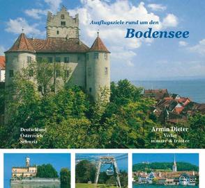 Ausflugsziele rund um den Bodensee, Deutschland, Österreich, Schweiz von Dieter,  Armin