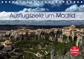 Ausflugziele um Madrid (Tischkalender 2019 DIN A5 quer) von Berlin, Schoen,  Andreas