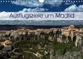 Ausflugziele um Madrid (Wandkalender 2019 DIN A4 quer) von Berlin, Schoen,  Andreas