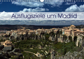 Ausflugziele um Madrid (Wandkalender 2022 DIN A3 quer) von Berlin, Schoen,  Andreas