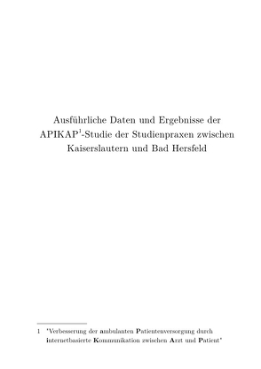 Ausführliche Daten und Ergebnisse der APIKAP-Studie der Studienpraxen zwischen Kaiserslautern und Bad Hersfeld von Gersch,  Christian