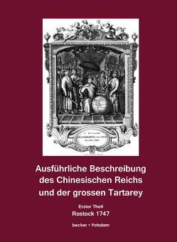 Ausführliche Beschreibung des Chinesischen Reichs und der grossen Tartarey. Erster Theil. von Halde,  Johann Baptista du