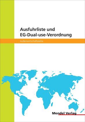 Ausfuhrliste und EG-Dual-use Verordnung