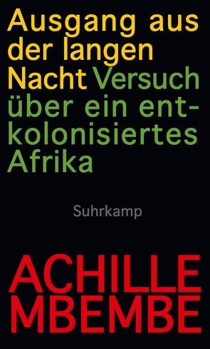 Ausgang aus der langen Nacht von Mbembe,  Achille, Pries,  Christine