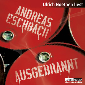 Ausgebrannt von Eschbach,  Andreas, Noethen,  Ulrich