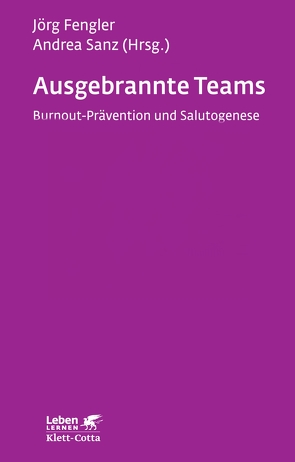 Ausgebrannte Teams (Leben Lernen, Bd. 235) von Fengler,  Joerg, Sanz,  Andrea