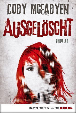 Ausgelöscht – 4. Fall für Smoky Barrett von Koonen,  Angela, Mcfadyen,  Cody, Schmidt,  Dietmar