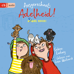 Ausgerechnet Adelheid! – Hunde hoch! von Ludwig,  Sabine, Wietzorek,  Luisa