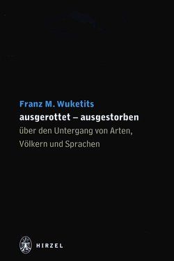 ausgerottet – ausgestorben von Wuketits,  Franz M.