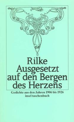 Ausgesetzt auf den Bergen des Herzens von Rilke,  Rainer Maria, Zinn,  Ernst