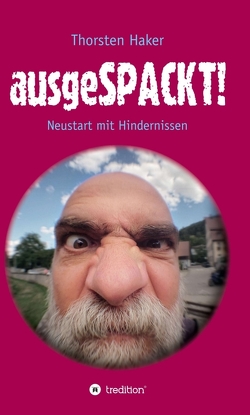 ausgeSPACKT! von Feldbaum,  Dr. Matthias, Haker,  Thorsten