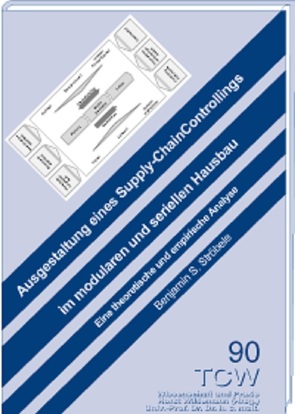 Ausgestaltung eines Supply Chain Controllings im modularen und seriellen Hausbau von Ströbele,  Benjamin S.