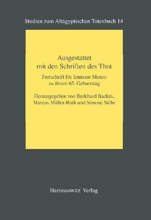 Ausgestattet mit den Schriften des Thot von Backes,  Burkhard, Müller-Roth,  Marcus, Stöhr,  Simone