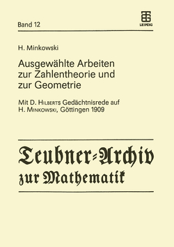 Ausgewählte Arbeiten zur Zahlentheorie und zur Geometrie von Krätzel,  Ekkehard, Minkowski,  H., Weissbach,  Bernulf