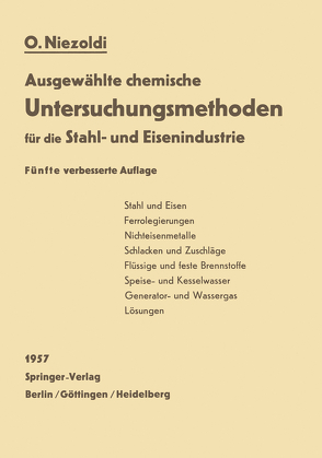 Ausgewählte chemische Untersuchungsmethoden für die Stahl- und Eisenindustrie von Niezoldi,  O.