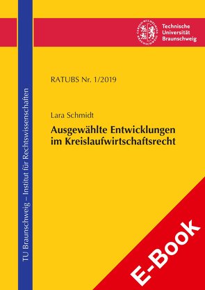 Ausgewählte Entwicklungen im Kreislaufwirtschaftsrecht von Schmidt,  Lara