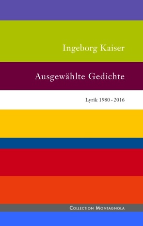 Ausgewählte Gedichte von Kaiser,  Ingeborg