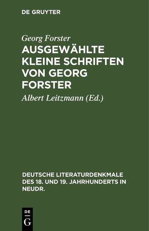 Ausgewählte kleine Schriften von Georg Forster von Förster,  Georg, Leitzmann,  Albert