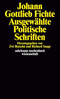 Ausgewählte politische Schriften von Batscha,  Zwi, Fichte,  Johann Gottlieb, Saage,  Richard