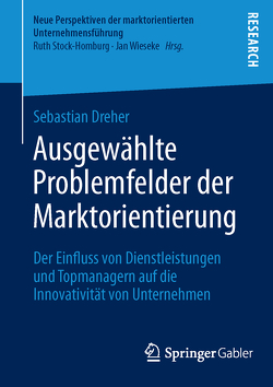 Ausgewählte Problemfelder der Marktorientierung von Dreher,  Sebastian