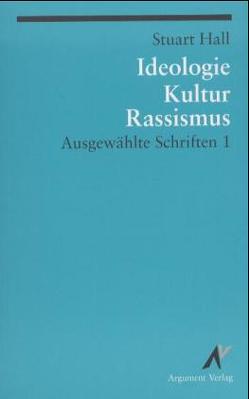 Ideologie, Kultur, Rassismus von Hall,  Stuart, Räthzel,  Nora