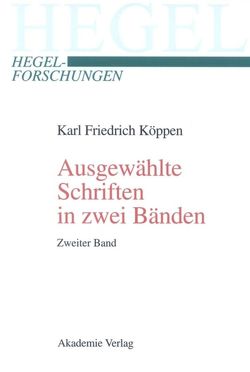 Ausgewählte Schriften in zwei Bänden von Köppen,  Karl Friedrich, Pepperle,  Heinz