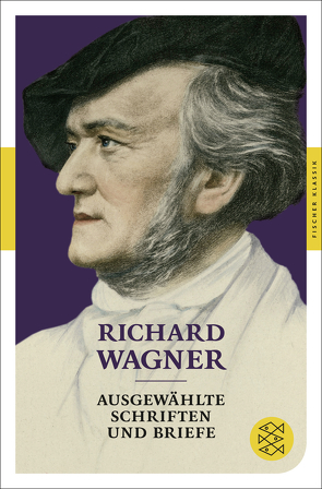 Ausgewählte Schriften und Briefe von Wagner,  Richard, Werner,  Philipp