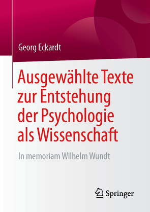 Ausgewählte Texte zur Entstehung der Psychologie als Wissenschaft von Eckardt,  Georg
