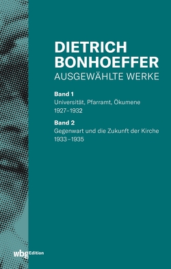 Ausgewählte Werke von Bonhoeffer,  Dietrich, Gremmels,  Christian, Huber,  Wolfgang