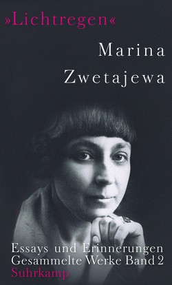 Ausgewählte Werke »Lichtregen« von Denis,  Nicola, Erb,  Elke, Keil,  Rolf-Dietrich, Radetzkaja,  Olga, Rakusa,  Ilma, Zwetajewa,  Marina