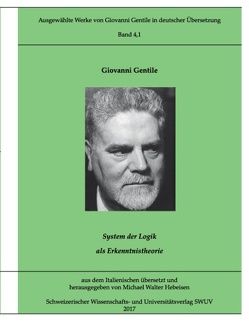 Ausgewählte Werke von Giovanni Gentile, Band 4.1 von Gentile,  Giovanni, Hebeisen,  Michael Walter