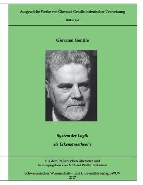 Ausgewählte Werke von Giovanni Gentile, Band 4.2 von Gentile,  Giovanni, Hebeisen,  Michael Walter