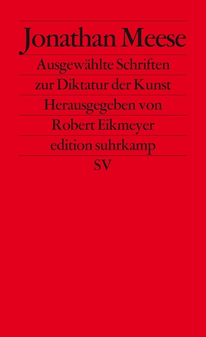 Ausgewählte Schriften zur Diktatur der Kunst von Eikmeyer,  Robert, Meese,  Jonathan