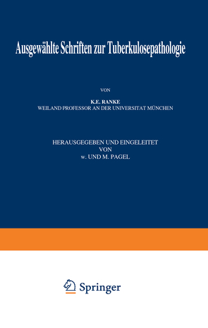 Ausgewählte Schriften zur Tuberkulosepathologie von Brauer,  L., Pagel,  N., Pagel,  W., Ranke,  K.E., Ulrici,  H.