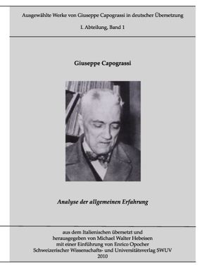 Ausgewählte Werke von Giuseppe Capograssi in deutscher Übersetzung von Capograssi,  Giuseppe, Hebeisen,  Michael W, Opocher,  Enrico
