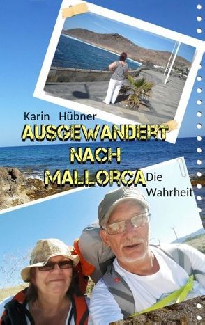 Ausgewandert nach Mallorca von Hübner,  Karin