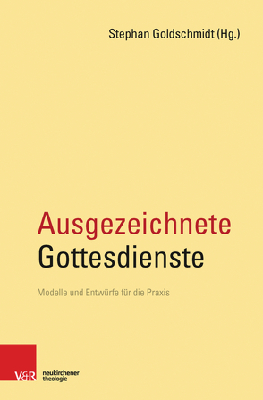 Ausgezeichnete Gottesdienste von Goldschmidt,  Stephan