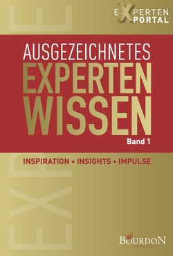 Ausgezeichnetes Expertenwissen von Berdick,  Kai-Uwe, Binsmaier,  Christina, Cecchini,  Ola, Drzosga,  Dennis, Engelbart,  Gaby, Ettl,  Sven, Frick,  Dr. Wolfgang, Geiger,  Karl, Göpferich,  Rüdiger, Gosling,  Ansgar B., Grell,  Frank, Hartwig,  Carsten, Haunsperger,  Joschi, Heine,  Marianne, Hochenrieder,  Florian, Hörath,  Anna, Jacobs,  Andreas, Jacqueline,  Strecker, Jung,  Melanie, Kakies,  Niels, Kilmesch,  Markus, Klose,  Frank, Knabe,  Joachim, Knobloch,  Tim, Köberle,  Isabella, Koch,  Anna, Körner,  Susanne, Leipnitz,  Susanne, Lomberg,  Stefan, Maak,  Julia, Malessa,  Martina, Martini,  Michaela, Migas,  Kerstin, Mögling,  Christine, Moser,  Petra, Muß,  Helmut, Nagel,  Sabine, Nguyen-Hofmann,  Gabriele, Pfeffer,  Florian, Piffer,  Jürgen, Pott,  Andreas, Pott,  Monika, Prokop,  Jens, Riedler,  Maria, Rudzinski,  Herbert, Ruth,  Katja, Salvador,  Thomas, Sandecki,  Marlene, Schenk,  Matthias, Scherer,  Hermann, Schichl,  Thomas, Schiffmann,  Alice, Seidemann,  Tino, Share,  Rita, Sieber Bethke,  Claudia, Tornow,  Karsten, Völkel,  Ilka, von Lentz,  Raika, Wetzig,  Norbert, Wollborn,  Jasmin, Wollborn,  Jürgen, zu Putlitz,  Wolfgang