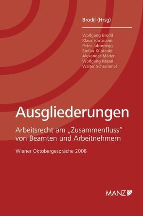 Ausgliederungen Tagungsband von Brodil,  Wolfgang, Hartmann,  Klaus, Jabornegg,  Peter, Kühteubl,  Stefan, Mäder,  Alexander, Mazal,  Wolfgang, Schrammel,  Walter