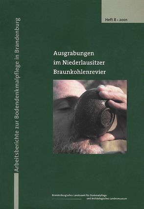 Ausgrabungen im Niederlausitzer Braunkohlenrevier 2000 von Alves,  Chr, Bönisch,  E, Grünewald,  V, Kunow,  J
